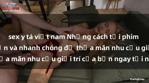 sex y tá việt nam Những cách tải phim sex về máy đơn giản và nhanh chóng để thỏa mãn nhu cầu giải trí của bạn ngay tại nhà