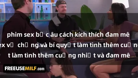 phim sex bắc âu cách kích thích đam mê trong hôn nhân: Sex vợ chồng và bí quyết làm tình thêm cuồng nhiệt và đam mê