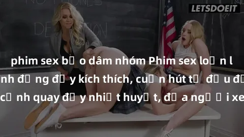 phim sex bạo dâm nhóm Phim sex loạn luân Nhật Bản: Hành động đầy kích thích, cuốn hút từ đầu đến cuối. Những cảnh quay đầy nhiệt huyết, đưa người xem vào thế giới độc đáo của tình thân. Đừng bỏ lỡ!