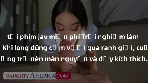 tải phim jav miễn phí Trải nghiệm làm tình ngoài đường: Khi lòng dũng cảm vượt qua ranh giới, cuộc hẹn nơi công cộng trở nên mãn nguyện và đầy kích thích. Hành vi nguy hiểm, nhưng cũng tạo nên cảm giá