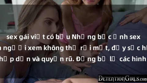 sex gái việt có bầu Những bức ảnh sexy tá gợi cảm khiến người xem không thể rời mắt, đầy sức hấp dẫn và quyến rũ. Đừng bỏ lỡ các hình ảnh nóng bỏng này!