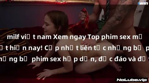 milf việt nam Xem ngay Top phim sex mới nhất đang hot nhất hiện nay! Cập nhật liên tục những bộ phim sex hấp dẫn, độc đáo và đầy kích thích.